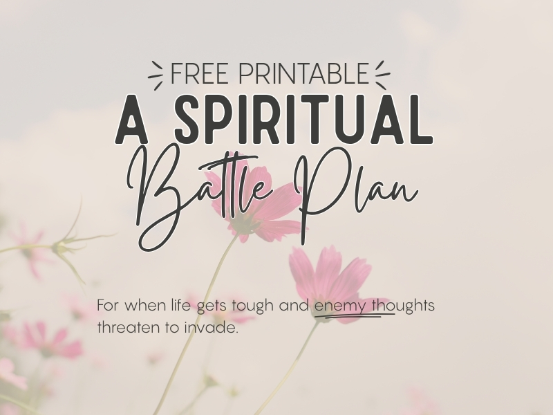 Modern Day Spiritual Battle Plan (Free&nbsp;Printable)